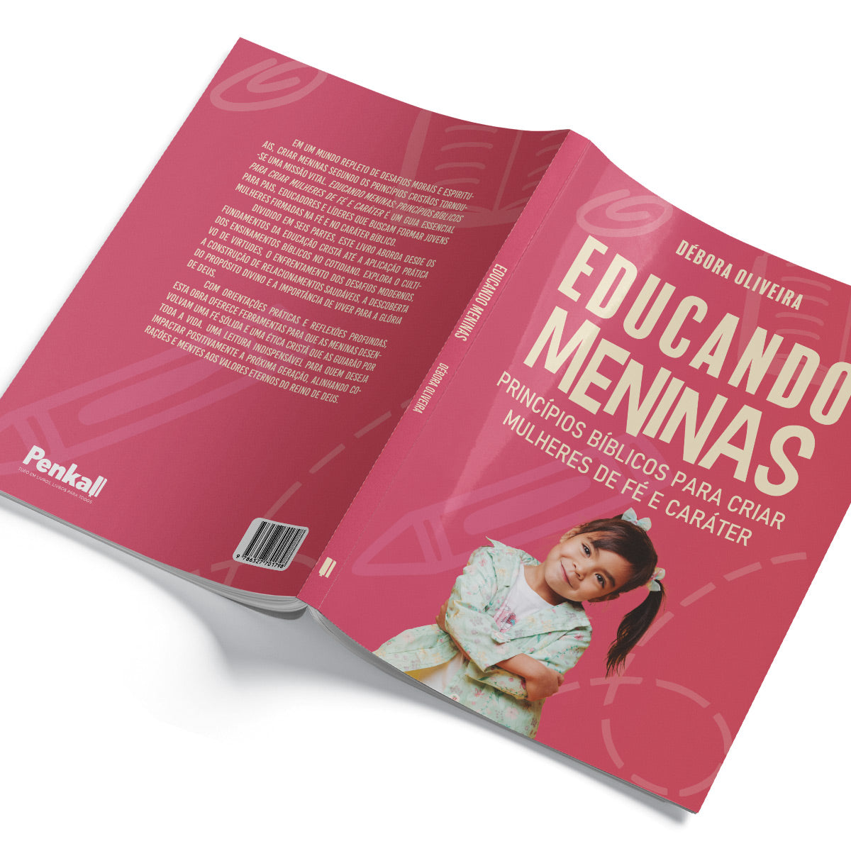Educando Meninas | Princípios Bíblicos para Criar Mulheres de Fé e Caráter | Déb