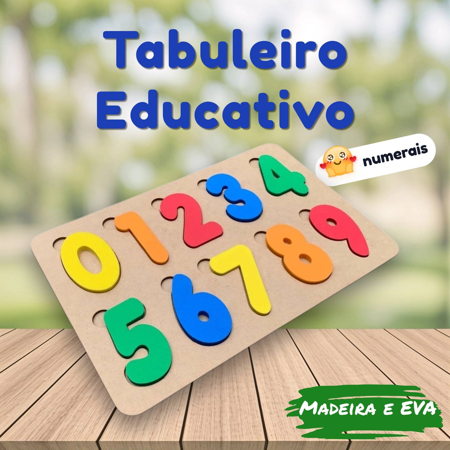 Tabuleiro Numerais base e 10 números em Madeira e EVA Pedaógico Educativo